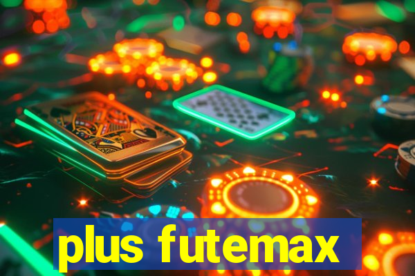 plus futemax